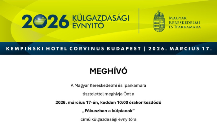 MEGHÍVÓ - Fókuszban a külpiacok külgazdasági évnyitó konferencia